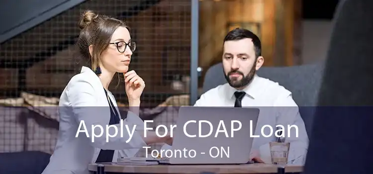 Apply For CDAP Loan Toronto - ON