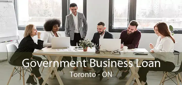 Government Business Loan Toronto - ON