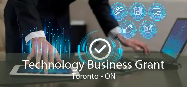 Technology Business Grant Toronto - ON