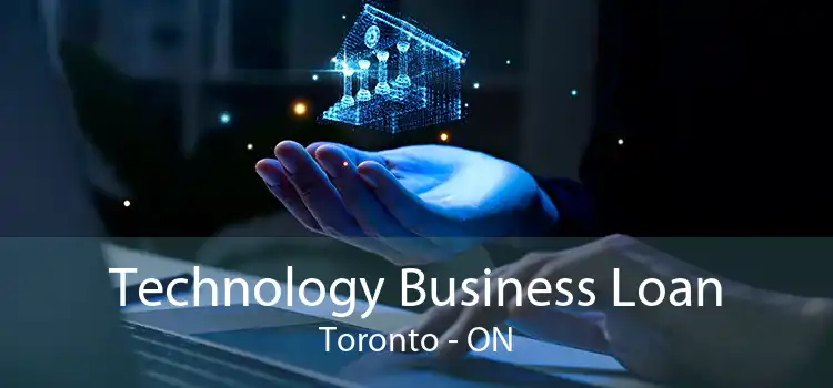 Technology Business Loan Toronto - ON